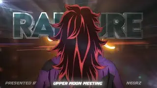 Rapture  |  Upper Moon Meeting  |  Demon Slayer- Season 4 | [AMV/EDIT]
