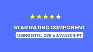Frontend Machine Coding Interview | Star Rating Component | HTML | CSS | Javascript
