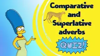 Comparative and Superlative adverbs ✔ Quiz