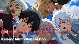 Kemono Michi - Daisuke Ono (Kemono Jihen OP)
