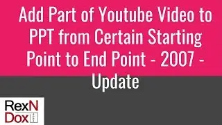 Add part of youtube video to Powerpoint from certain starting point to end point - 2007 - Update