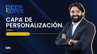 Deep Dive | Capa de Personalización - Campos y Reportes Personalizados