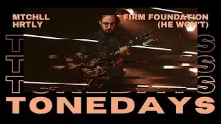 TONEDAYS - Firm Foundation (He Won't)