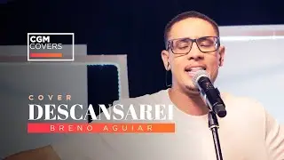 Descansarei - Breno Aguiar (Cover)