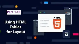 Using HTML Tables for Layout Part [ 1.10 ]