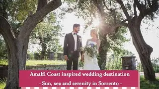Inspired Wedding Destination On The Amalfi Coast - Sun, Sea and Serenity in Sorrento -.