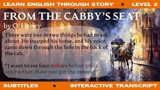 From the Cabby’s Seat by O. Henry | Level 2 | Learn English Through Story Classics