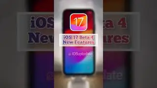 iOS 17 Beta 4 - Top 5 Features 