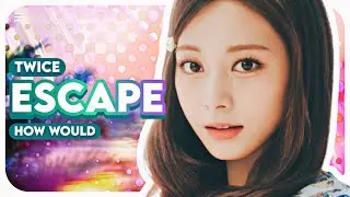 How would TWICE sing ESCAPE by (G)I-DLE? (Line distribution)