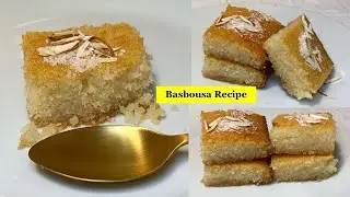 Basbousa Recipe | Basbosa Recipe| Kunafa Recipe| Kunafa| Basbousa| Dessert| Semolina cake/basbossa
