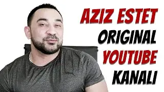 AZIZ ESTETNING RASMIY YOUTUBE KANALI