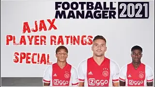 Football Manager 2021 | Ajax Player Ratings | Special | 