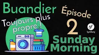 ⌜.+⌟ Sunday Morning #2 – Buandier – La suite ! Avec un peu de Symfony 5.2