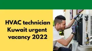 HVAC technician kuwait urgent vacancy 2022 | hvac job vacancy