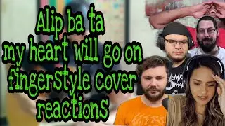 Alip ba ta reaction || my heart will go on fingerstyle cover reactions