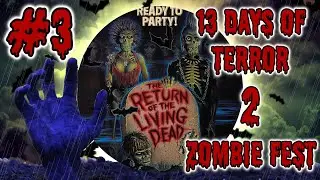 The Return Of The Living Dead Review: Punk Rock Zombies! | 13 DoT 2: Zombie Fest