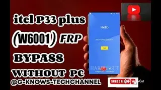 itel P33 &P33 plus (W6001) frp bypass without PC 2023  fastest method