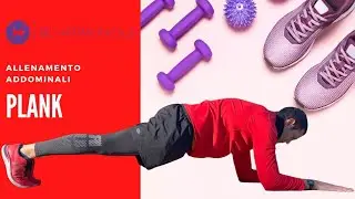 PLANK: posizione e impostazione allenamento addominali