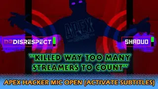Apex hacker mic open (activate subtitles)