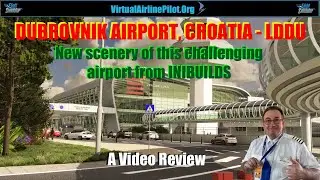 [MSFS2020] | DUBROVNIK, CROATIA by INIBUILDS (LDDU) | IS THIS ANOTHER FANTASTIC AIRPORT SCENERY ?