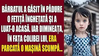 Bărbatul a găsit în pădure o fetiță înghețată și a luat-o acasă. Iar dimineața, în fața colibei lui