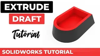SolidWorks 2025 Tutorial for Beginners - Exercise 15 Extruded Draft