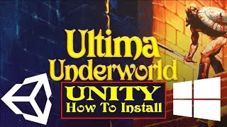 Ultima Underworld Unity | How to Install