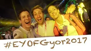 EYOF Györ 2017 - OPENING CEREMONY | Vlog #19