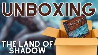 Lord of the Rings LCG: The Land of Shadow Unboxing and First Impressions