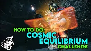Destiny 2 - How to complete Cosmic Equilibrium Challenge