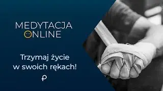 Medytacja Pisma Świętego  - Trzymaj życie w swoich rękach! [