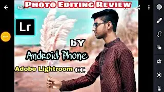 Adobe lighyroom CC photo editing review by Hasibul islam...