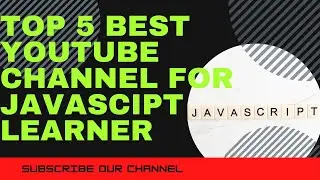 Top 5 best YouTube channel for JavaScript learner || website development best learning channel