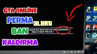 GTA 5 ONLİNE SINIRSIZ PERMA BAN KALDIRMA YÖNTEMİ