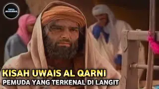The Heart-Touching Story of Uwais Al Qarni, the Young Man Famous in the Heavens