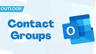 Outlook | Create Contact Groups / Distribution list