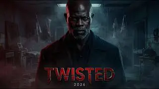 Twisted (2026) – Official Trailer | Terrifying New Horror Thriller