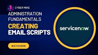 How To Create an Email Script | ServiceNow System Administration Fundamentals