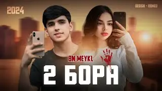 BN MEYKL - 2 - БОРА / 💔🥹 / 2024