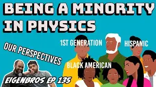 Eigenbros ep 135 - (Racial) Minority in Physics