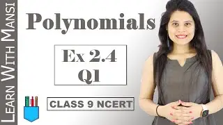Class 9 Maths | Chapter 2 | Exercise 2.4 Q1 | Polynomials | NCERT