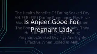 Is Anjeer Good For Pregnant Lady