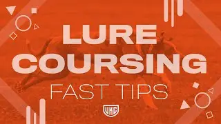 Fast Tips - UKC Lure Coursing