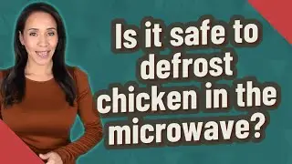 Is it safe to defrost chicken in the microwave?