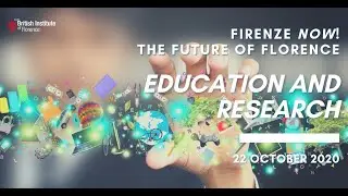 Firenze NOW! The Future of Florence: Education and Research