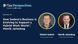 How Sodexo’s Business is Evolving to Support a Hybrid Work World | Henrik Jarleskog