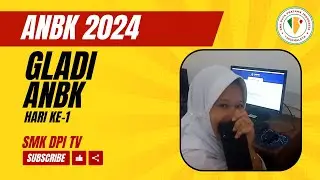 ANBK 2024 - Gladi Hari ke 1 (Senin 12 Agustus 2024)