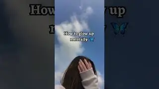 How to glow 🌟 Mentally #aesthetic #newaesthetic #fypシ