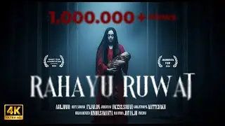 Film Horror - RAHYU RUWAT 4K (Original Music scoring)