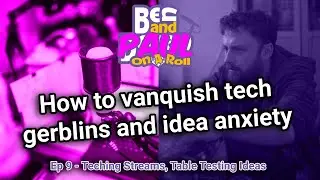 How We Tech TTRPG Streams | Ep 9: On A Roll with Ben & Paul | TTRPG DnD Talkshow